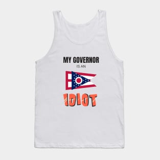 Ohio - My governor is an idiot Tank Top